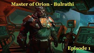 Master of Orion - Bulrathi Episode 1