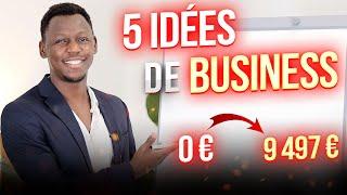 Si tu veux sortir de la galère, voici 5 business à lancer avec zéro $