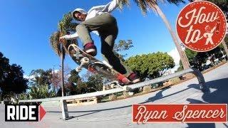 How-To Skateboarding: Backside 180 Switch Frontside Crooks with Ryan Spencer