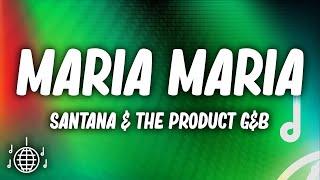 Santana - Maria Maria (Lyrics) ft The Product G&B