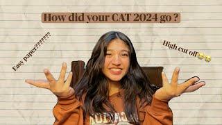 How did your CAT exam go?| CAT2024 