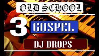 Old School Gospel Dj Drops