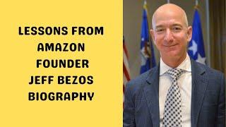 Lessons from Amazon Founder Jeff Bezos Biography