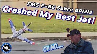 Crashed My Best RC Jet:  FMS F86 Sabre 80 MM