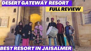 Desert Gateway Resort Jaisalmer Full Review | Sam Sand Dunes | Best Desert Camp In Jaisalmer