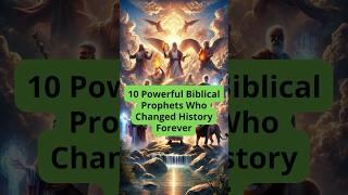 Top 10 Powerful Biblical Prophets