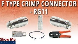 How To Install F-Type Crimp Connector For RG11