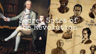 Culper Spy ring and the American Revolution