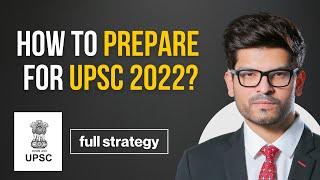 How to prepare for UPSC 2022? | Full Strategy | IAS Preparation | Naman Sharma IAS Academy