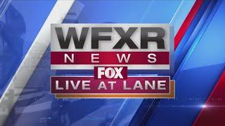 WFXR News Live at Lane