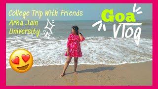 Goa Vlog part 1/ college trip with friends/ Arka Jain University - Carvaan 2023 #goavlog #goatravel