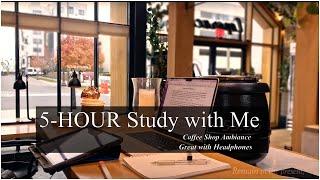 5 HOURS Study with me Cafe| Coffee Shop Ambiance| Background noise| Rainy Day| 4k| Mindful Studying