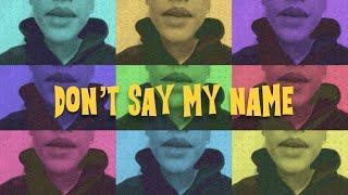 Olin Mattiblue - Don't say my name