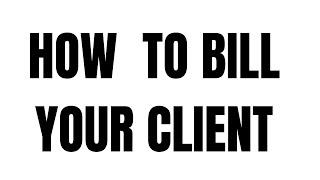 How to bill your client