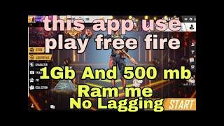 How to  1gb ram no lag for free fire game this apk use