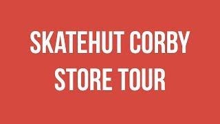 SkateHut Corby Store Tour [ Adrenaline Alley ]