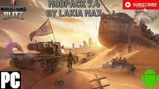 (PC,ANDROID) WOT BLITZ MODPACK 7.4 BY LAKIA MAX