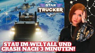  Crash nach 3 Minuten!  | Star Trucker | Lets Play | Gameplay | Deutsch | German | #002