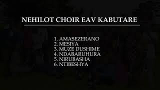 NEHILOTH Choir E.A.V- Kabutare Vol2 All Songs Collection