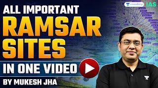 All Important Ramsar Sites in One Shot | 89 Sites in India 2024/2025 UPSC | Geography | Mukesh Jha