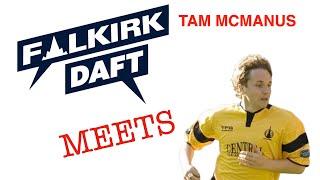  Falkirk Daft meets | Tam McManus