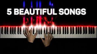 5 Beautiful Piano Songs