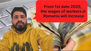 From 1st January 2025, the wages of workers in Romania will increase