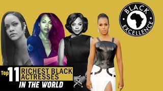 Top 11 Richest Black Actresses In The World