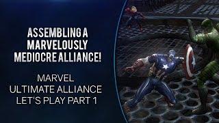 Assembling a Marvelously Mediocre Alliance! Marvel Ultimate Alliance let's play part 1