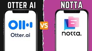 Otter AI vs Notta : Which is the Best AI Note Taker in 2024?