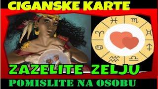 POMISLITE NA OSOBU I ZAZELITE ZELJU ,tarot tumacenje