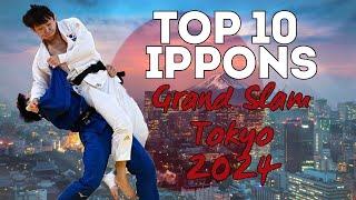 TOP 10 IPPONS | Grand Slam Tokyo 2024 | 柔道