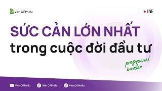 Sức cản lớn nhất trong cuộc đời đầu tư