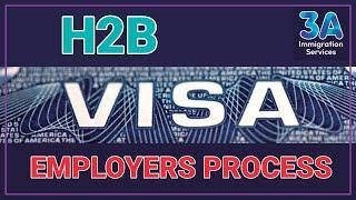 Mastering the H-2B Visa Process for Employers: 2024 Guide