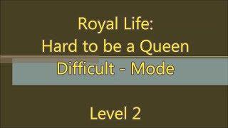 Royal Life: Hard to be a Queen Level 2