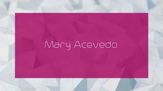 Mary Acevedo - appearance