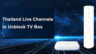 Thailand Live Channels in Unblock TV Box - 28 Mainstream Live Channels