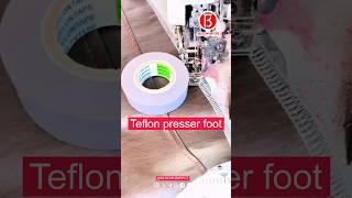 Sewing Tools And Tutorial Teflon presser foot