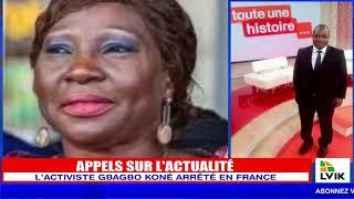 APPELS SUR L'ACTUALITÉ:L'ACTIVISTE GBAGBO KONÉ ARRÊTÉ EN FRANCE