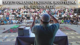 Savjeti omladini i njihovim roditeljima - dr. Elvedin Pezić