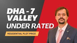 DHA Phase 7 - Under Rated Residential Plot Price || DHA VALLEY