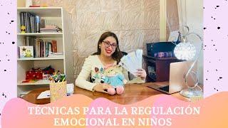 Técnicas para la regulación emocional en niños