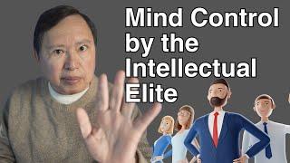 Institutionalized Mind Control, Run by the Idiots (Who Think They are Intellectuals)