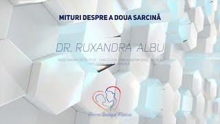 Mituri despre a doua sarcină - Dr. Ruxandra Albu I Femmeboutiquemedical.com