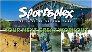 Visit the Orland Park Sportsplex for Your Next Great Workout!