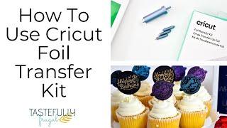 How To Use Cricut Foil Transfer Kit