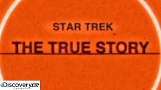 Star Trek : The True Story - Discovery Channel HD Television Documentary