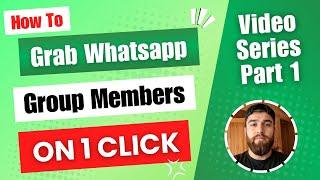 How to Grab WhatsApp Group Members in Bulk | Video Series Part 1 Hadi Tutor
