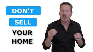Why Not to Sell Your Home In Today's Hot Market | NextGen REI - Keith Aichele