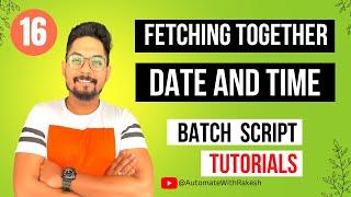 How to Fetch the Date and Time using Batch Script